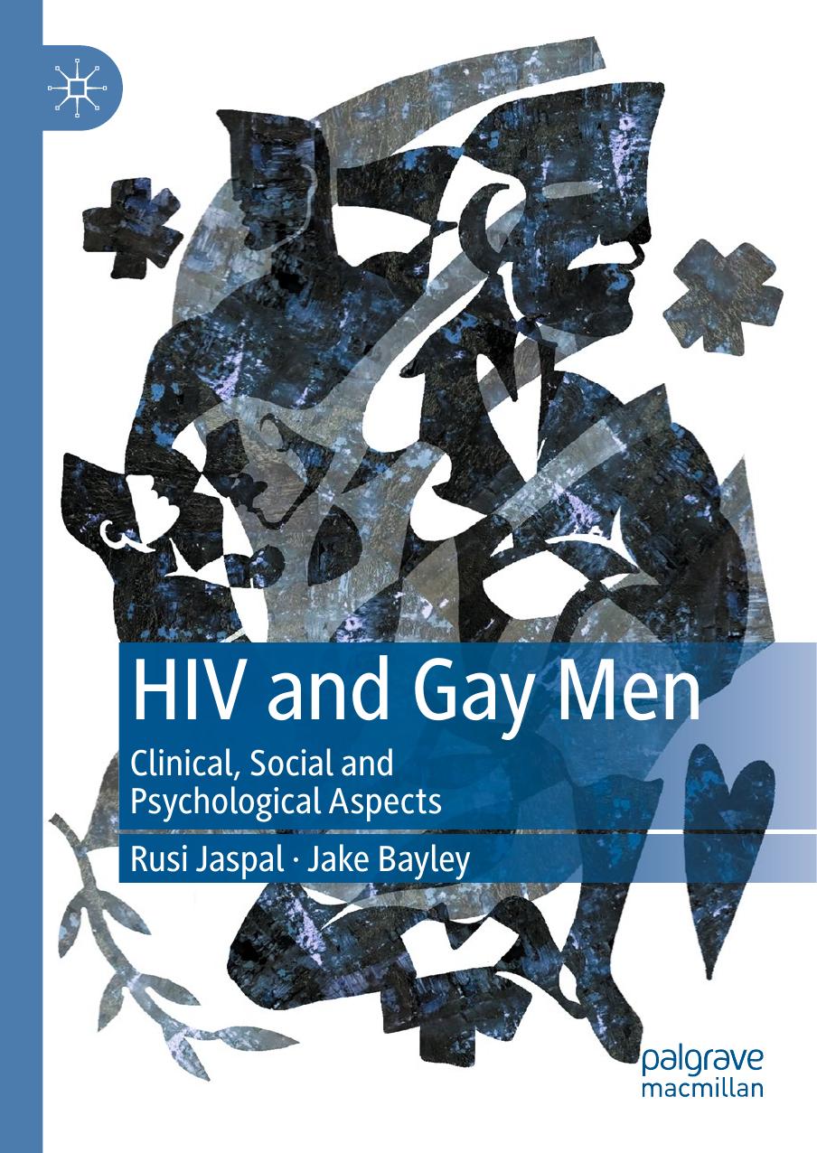 HIV and Gay Men: Clinical, Social and Psychological Aspects by Rusi Jaspal Jake Bayley