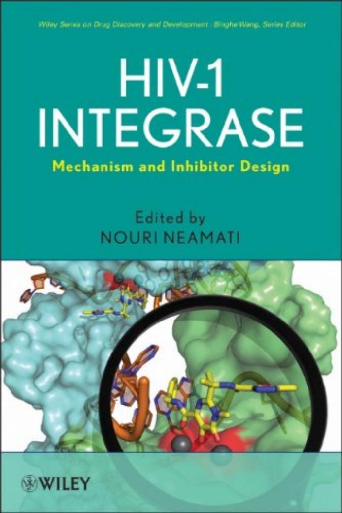 HIV-1 Integrase, Mechanism and Inhibitor Design (2011) by Unknown