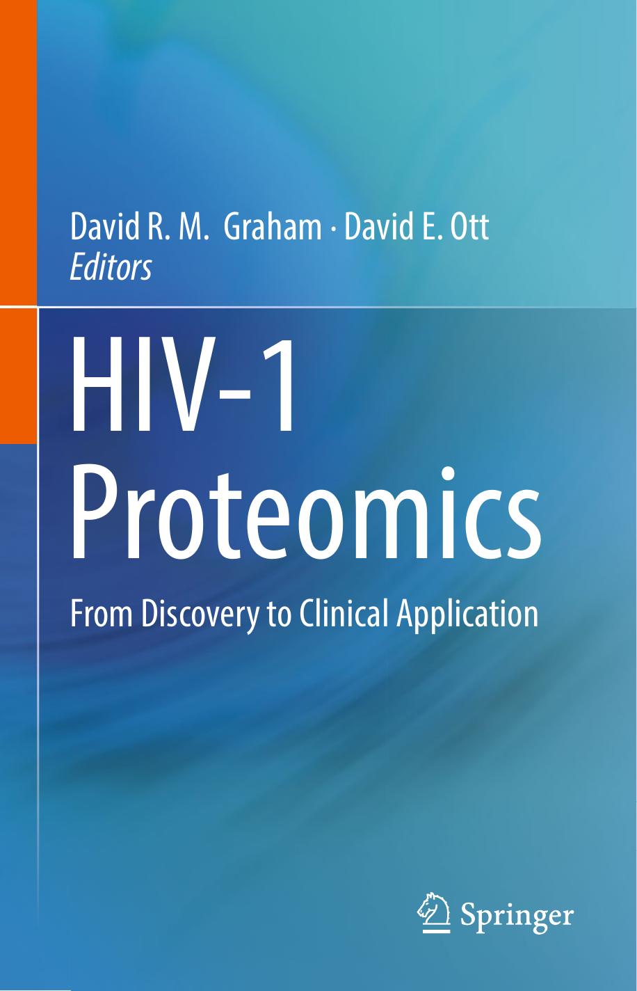 HIV-1 Proteomics: From Discovery to Clinical Application by David R. M. Graham David E. Ott (eds.)