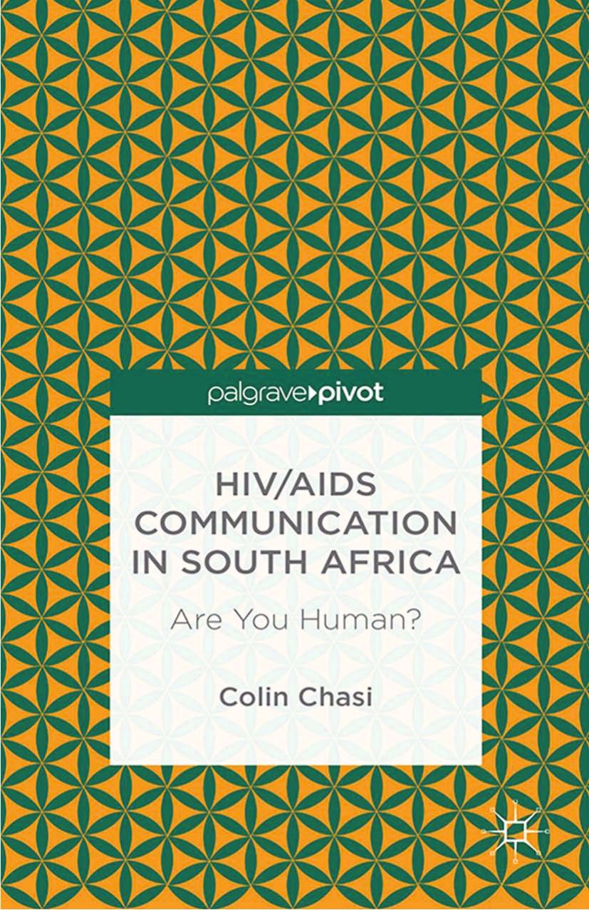 HIV/AIDS Communication in South Africa: Are You Human? by Colin Chasi (auth.)