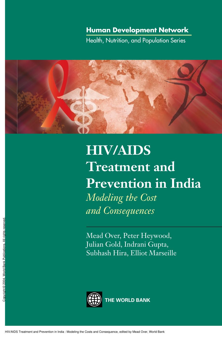 HIV/AIDS Treatment and Prevention in India : Modeling the Costs and Consequence by Mead Over
