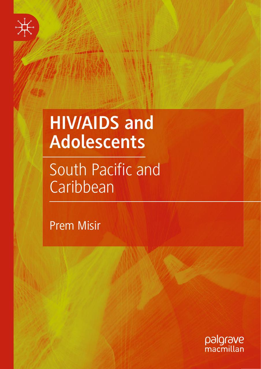 HIV/AIDS and Adolescents: South Pacific and Caribbean by Prem Misir