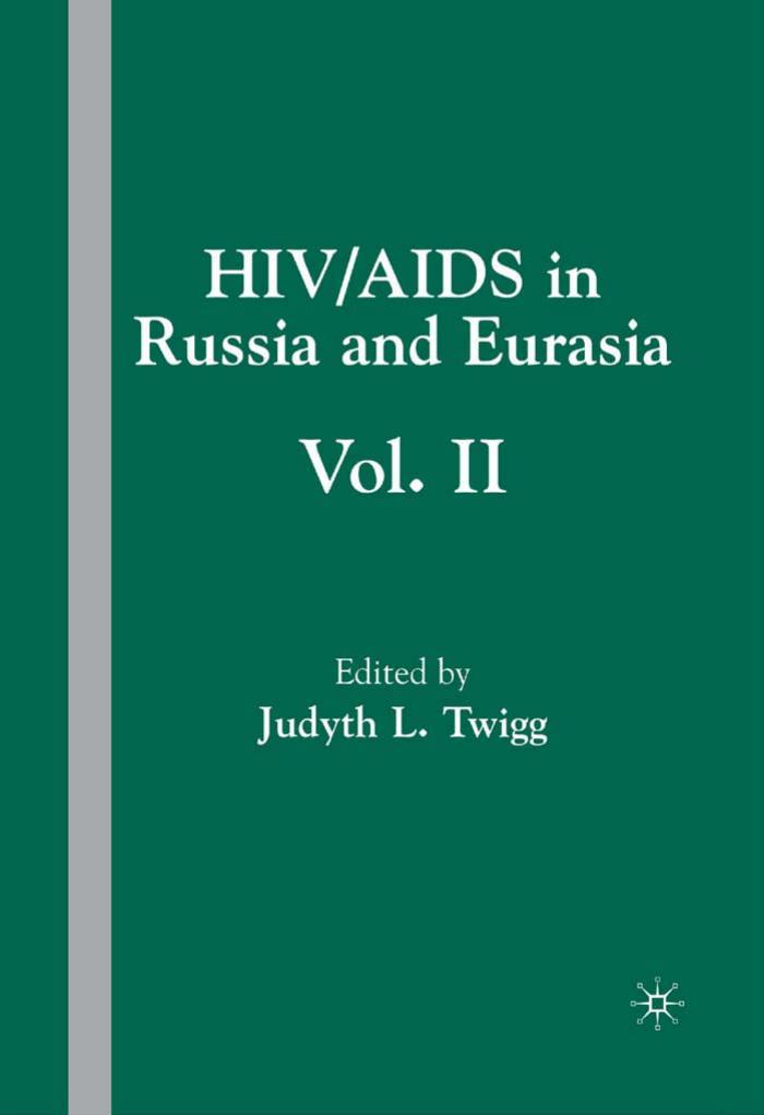 HIV/AIDS in Russia and Eurasia Volume 2 by Judyth L. Twigg (eds.)