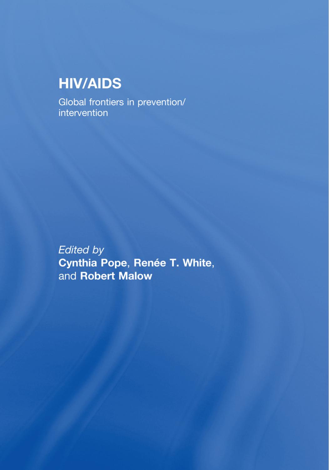 HIV/AIDS: Global Frontiers in Prevention/Intervention by Cynthia Pope Renee T. White Robert Malow