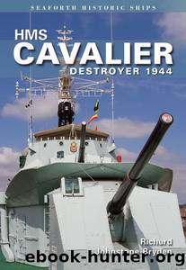 HMS Cavalier Destroyer 1944 (Seaforth Historic Ships) by Johnstone-Bryden Richard