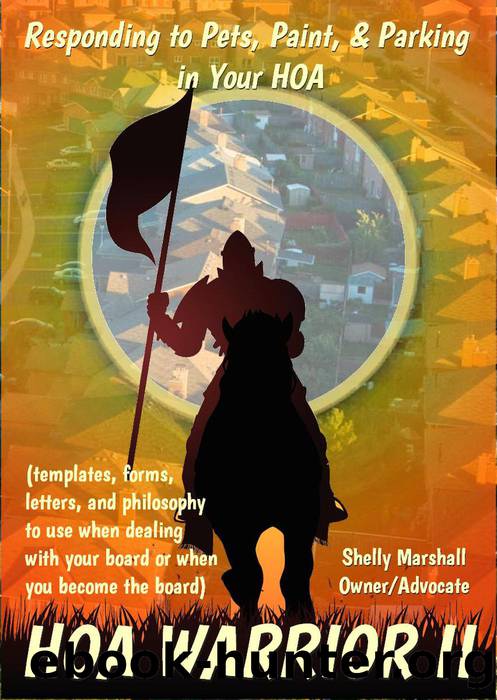 HOA Warrior II Responding to Pets, Paint, & Parking in Your HOA by Shelly Marshall