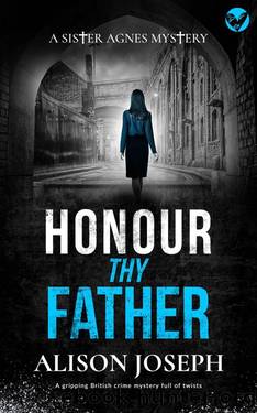 HONOUR THY FATHER a gripping British crime mystery full of twists by ALISON JOSEPH