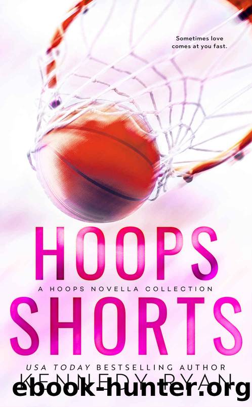 HOOPS Shorts: A HOOPS Novella Collection by Ryan Kennedy