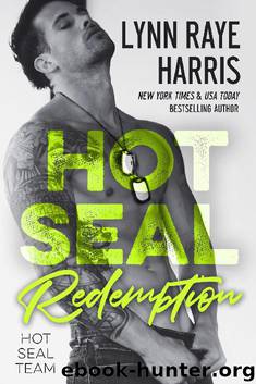 HOT SEAL Redemption: HOT SEAL Team - Book 5 by Lynn Raye Harris