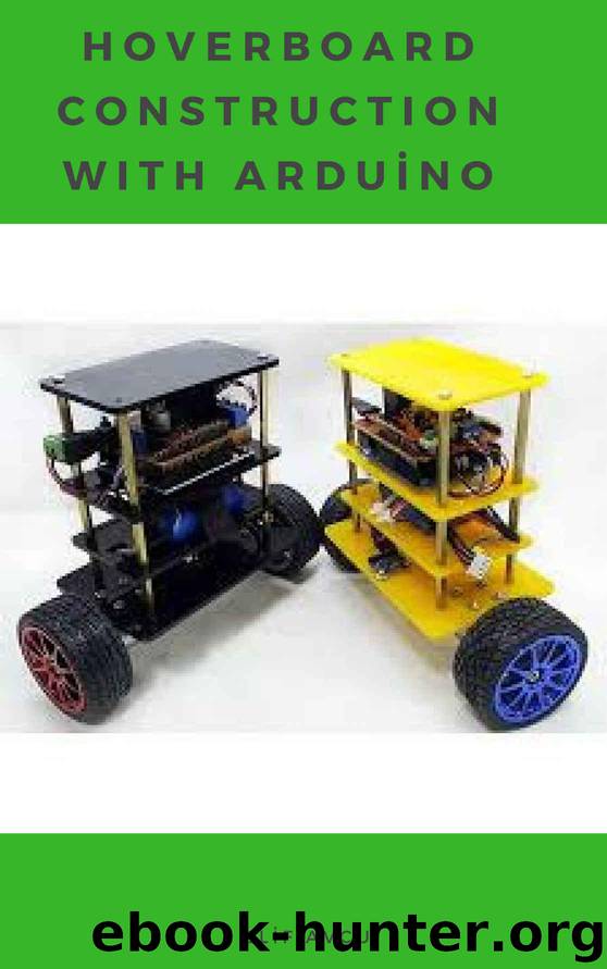 HOVERBOARD CONSTRUCTION WITH ARDUİNO by AVCU Elif