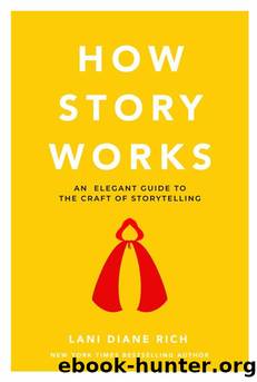 HOW STORY WORKS by RICH LANI DIANE