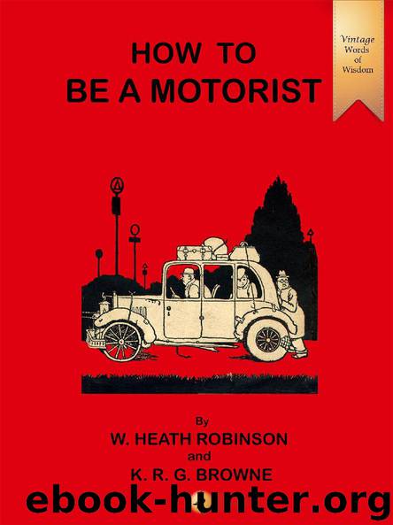 HOW TO BE A MOTORIST by W. Heath Robinson & K.R.G. Browne