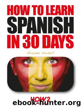 HOW TO LEARN SPANISH IN 30 DAYS by Giovanni Sordelli