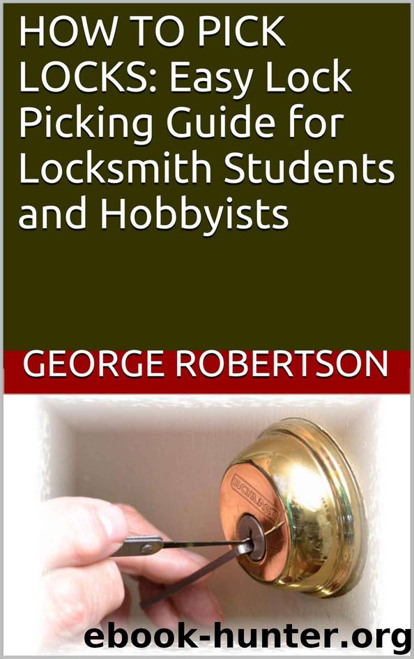 HOW TO PICK LOCKS: Easy Lock Picking Guide for Locksmith Students and Hobbyists