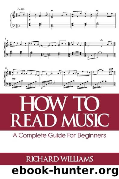 HOW TO READ MUSIC: A Complete Guide For Beginners by Richard Williams