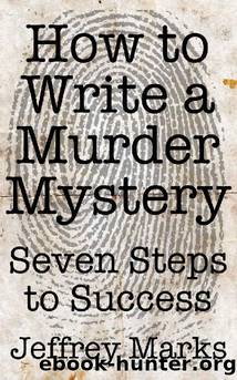HOW TO WRITE A MURDER MYSTERY by MARKS JEFFREY