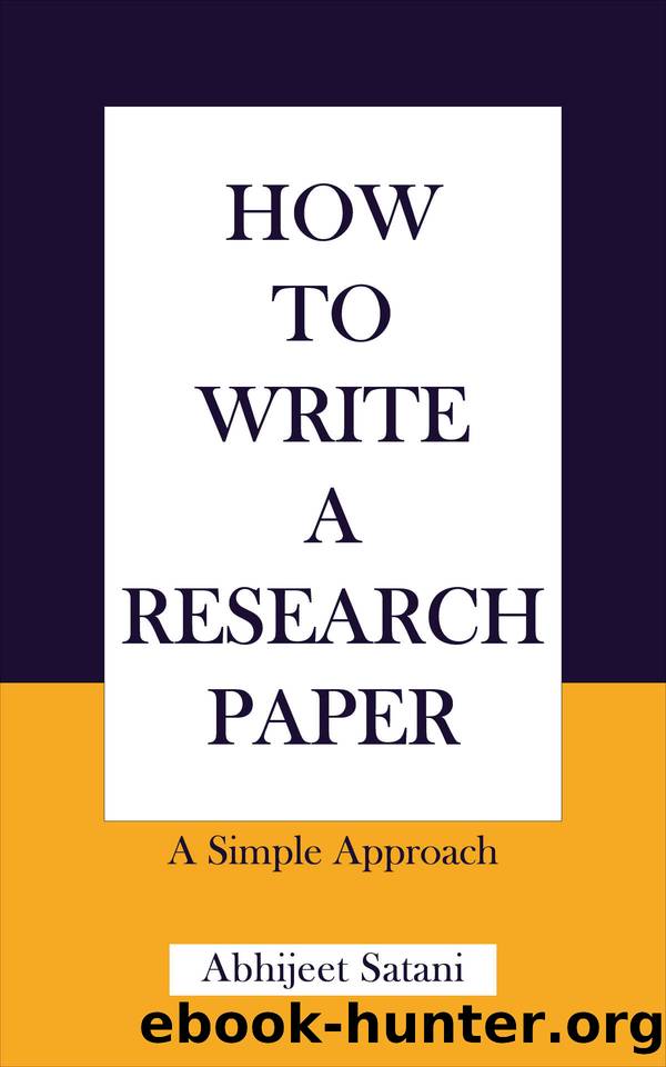 HOW TO WRITE A RESEARCH PAPER: A Simple Approach by Abhijeet Satani