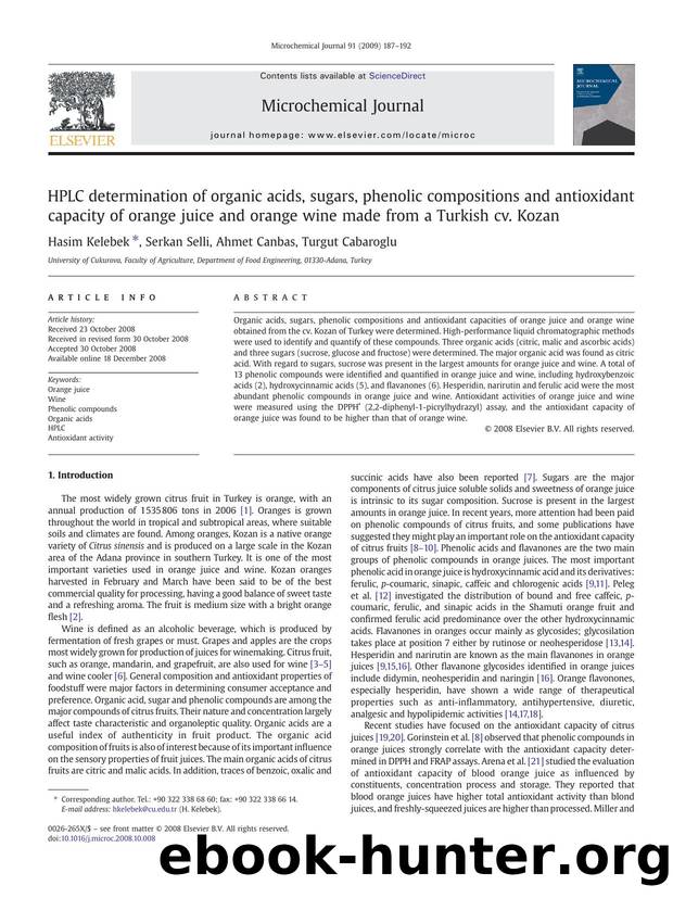 HPLC determination of organic acids, sugars, phenolic compositions and antioxidant capacity of orange juice and orange wine made from a Turkish cv. Kozan by Hasim Kelebek; Serkan Selli; Ahmet Canbas; Turgut Cabaroglu