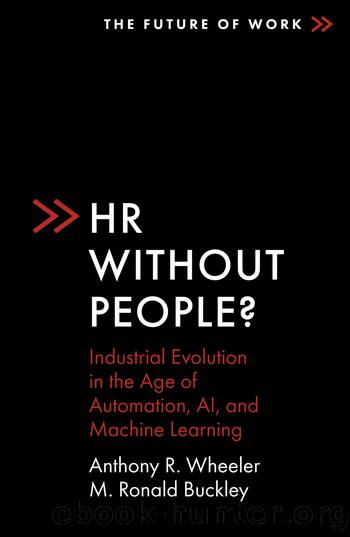 HR Without People? by Wheeler Anthony R.; Buckley M. Ronald;