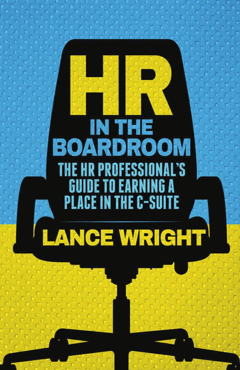 HR in the Boardroom: The HR Professionalâs Guide to Earning a Place in the C-Suite by Lance Wright (auth.)