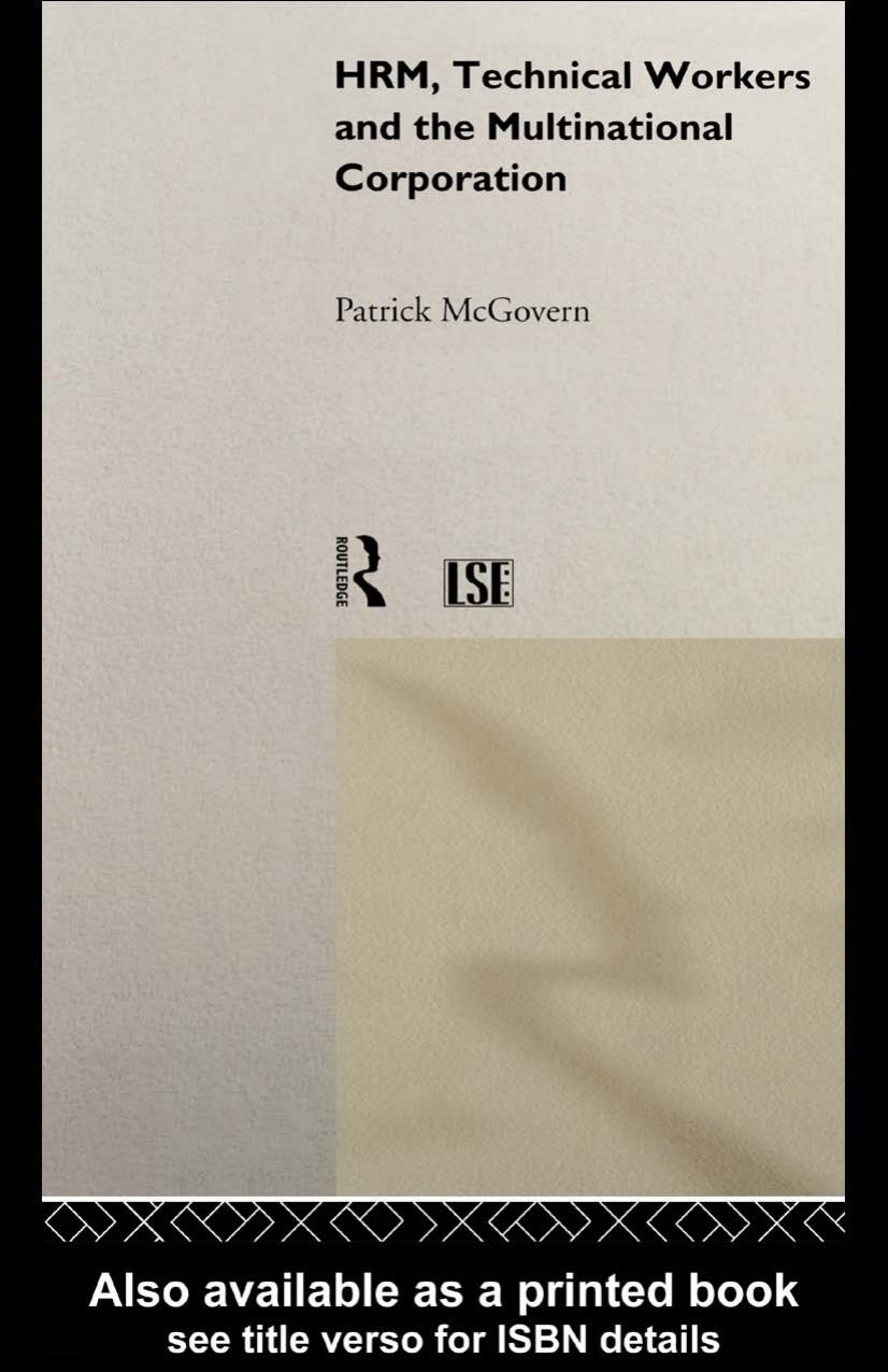 HRM, Technical Workers and the Multinational Corporation (Routledge Advances in Management and Business Studies) by P. Mcgovern