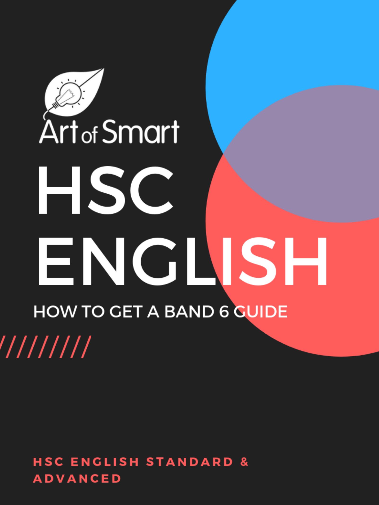 HSC English - How to get a Band 6 Guide by Genevieve D’Netto Isabella Hanley Rowan Kunz Maddison Leach