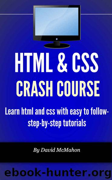 HTML & CSS Crash Course: Learn html and css with easy to follow-step-by-step tutorials