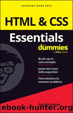 HTML & CSS Essentials For Dummies by Paul McFedries