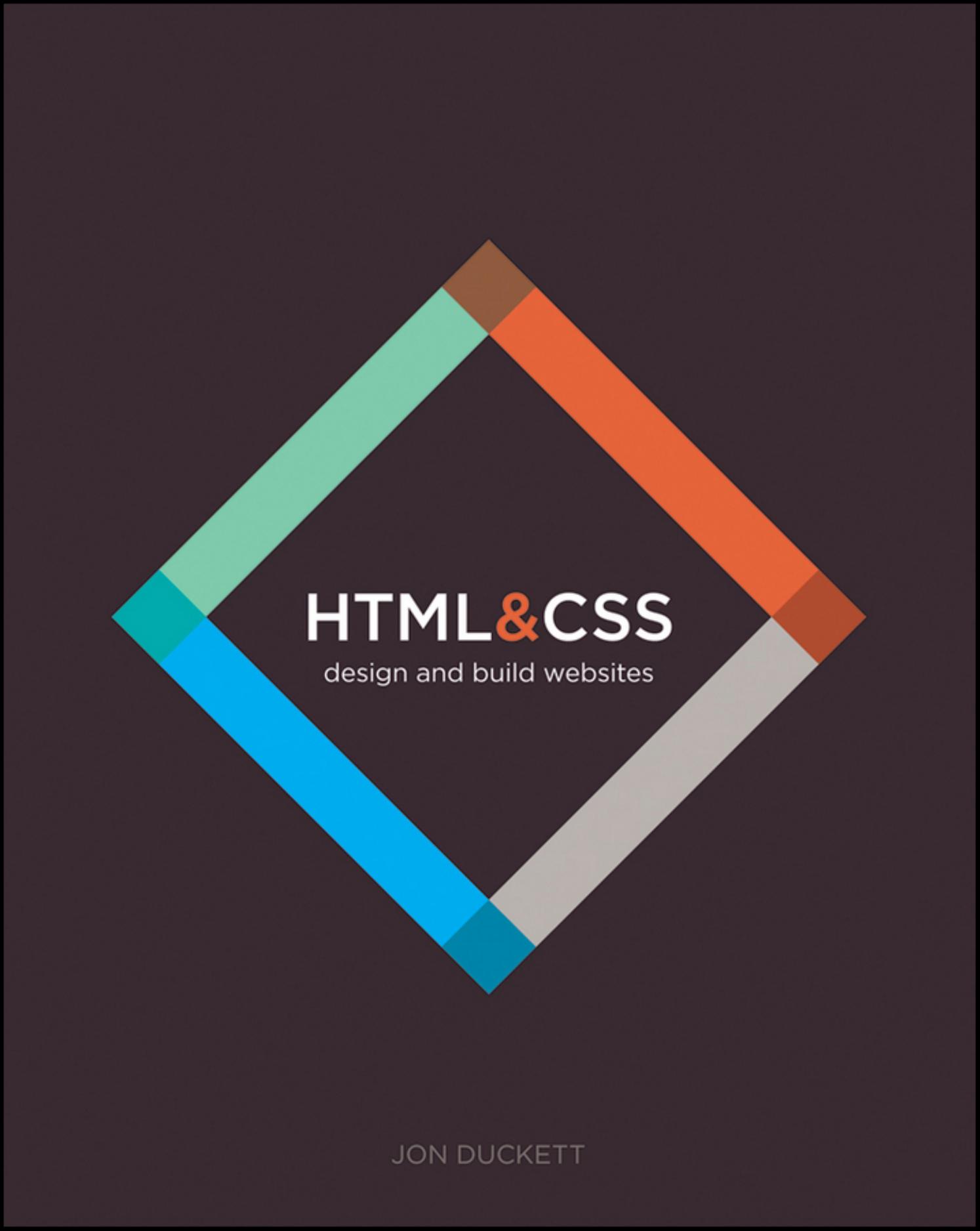 HTML & CSS: Design and Build Websites by Jon Duckett