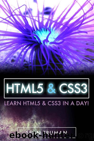 HTML & CSS3: A Step-by-Step Guide to Creating Dynamic Websites (HTML5 and CSS3, HTML5, HTML code, HTML CSS, HTML javascript) by Sean Truman & AZ Elite Publishing