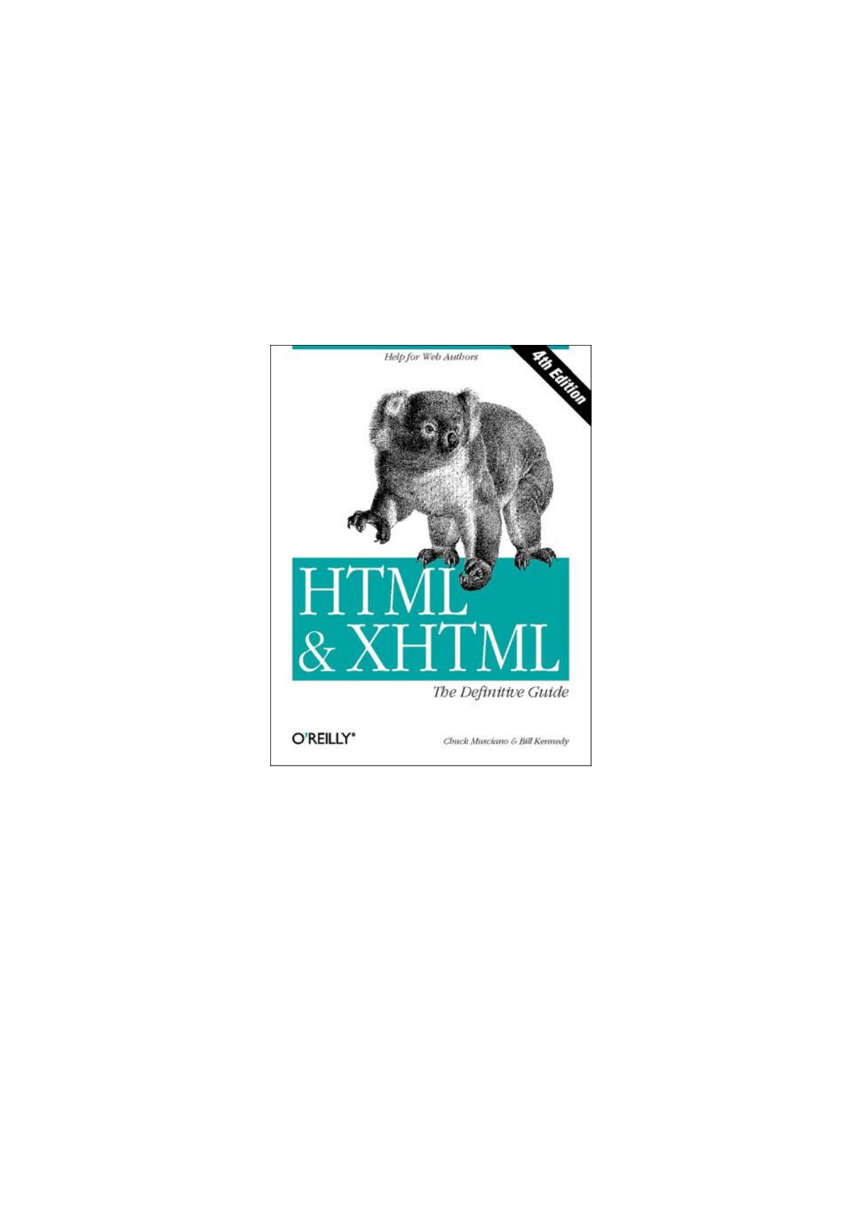 HTML & XHTML: The Definitive Guide, 4th edition by Chuck Musciano & Bill Kennedy