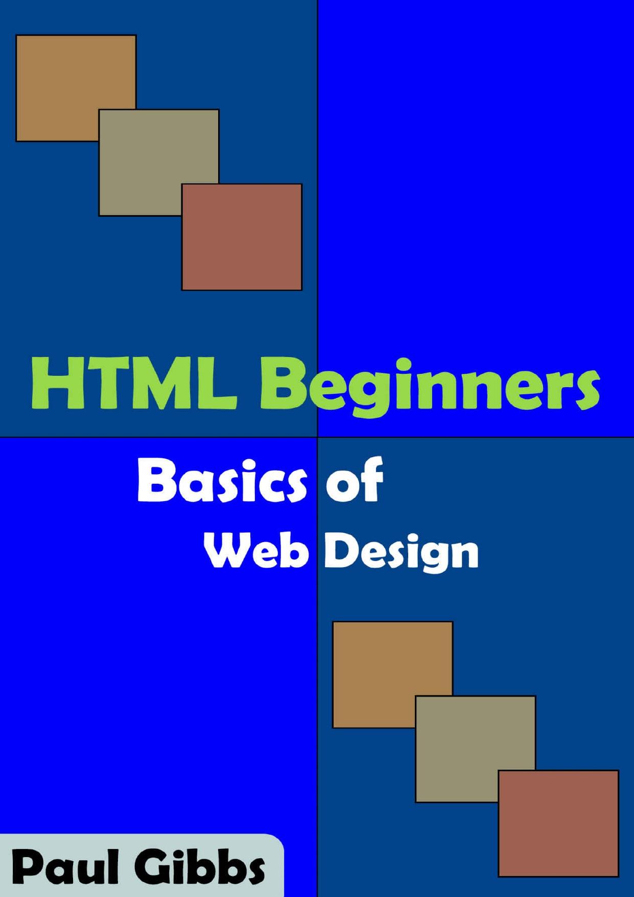 HTML Beginners â Basics of Web Design by Paul Gibbs