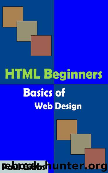 HTML Beginners – Basics of Web Design by Paul Gibbs