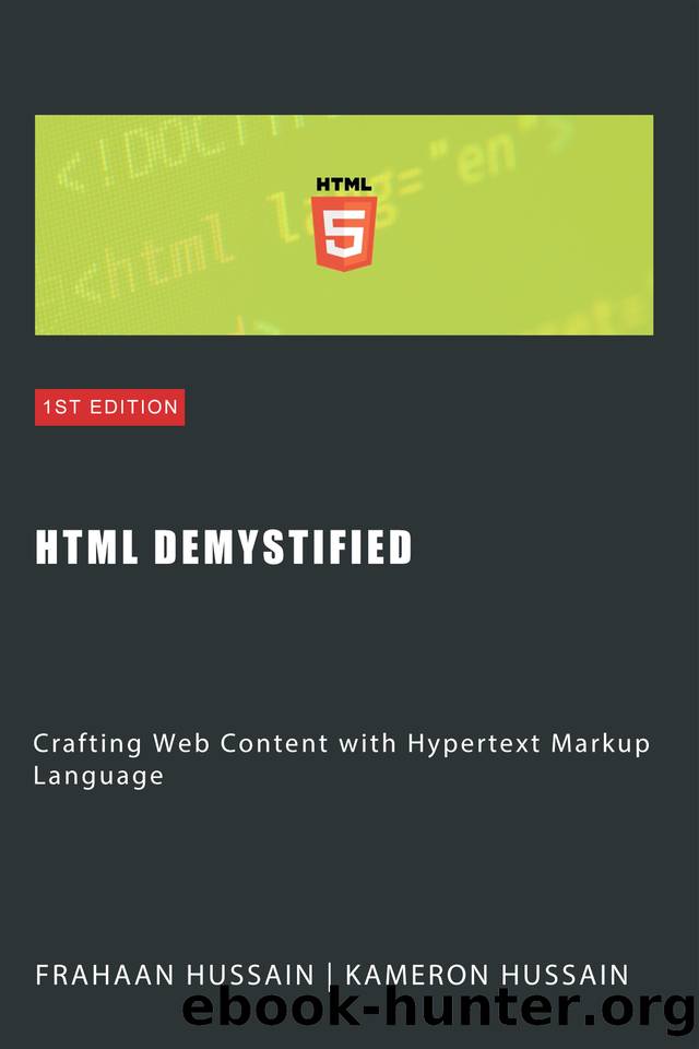 HTML Demystified: Crafting Web Content with Hypertext Markup Language by Hussain Kameron & Hussain Frahaan