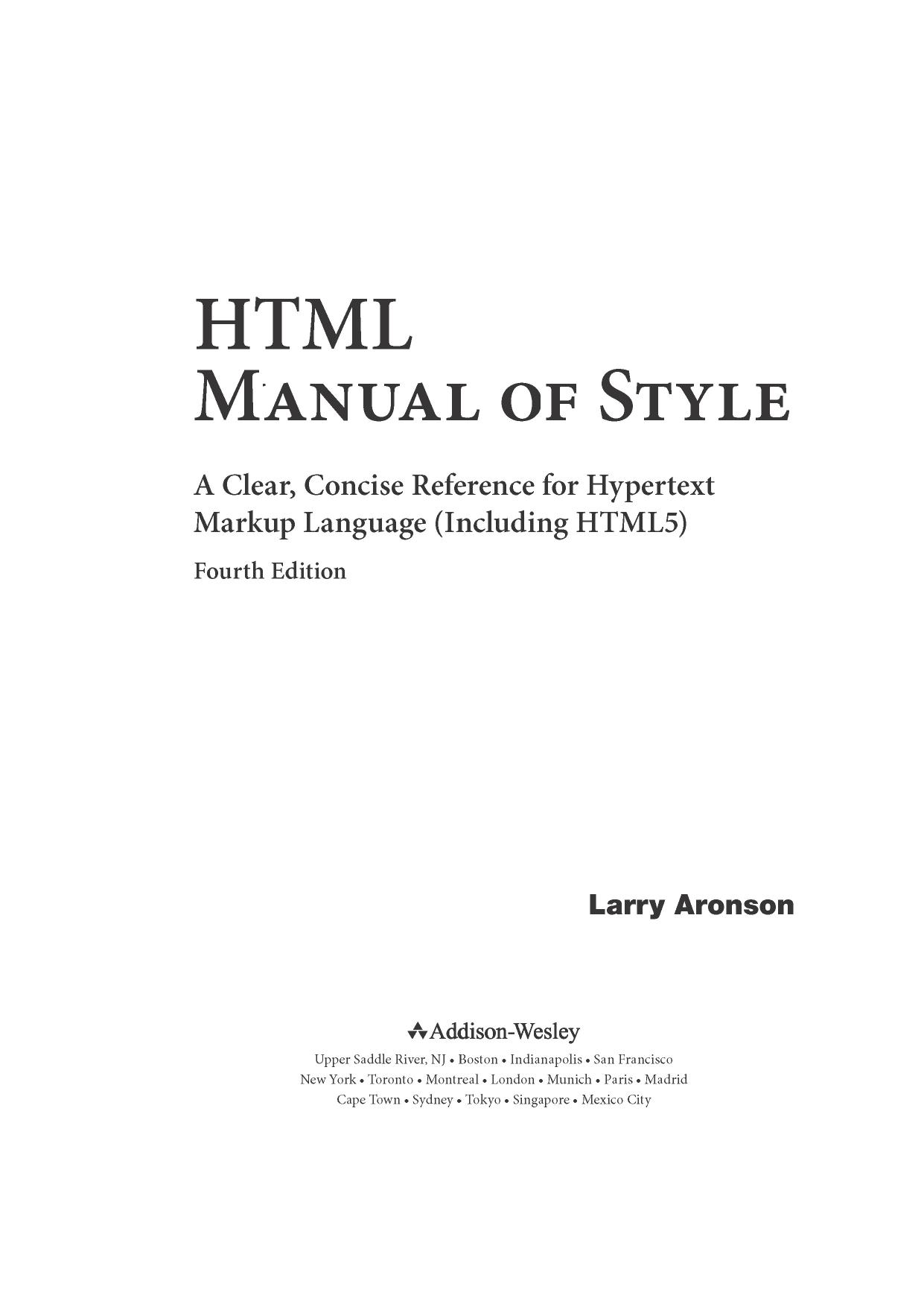 HTML Manual of Style: A Clear, Concise Reference for Hypertext Markup Language including HTML5 by Larry Aronson