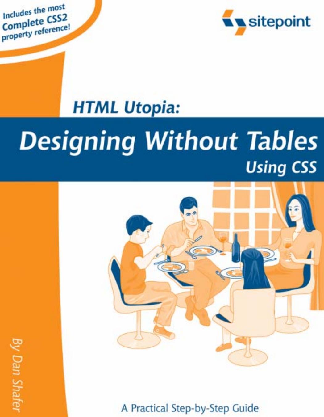 HTML Utopia: Designing Without Tables Using CSS by DanDannyEricSteve N. ShaferGoodmanMeyerCallihan