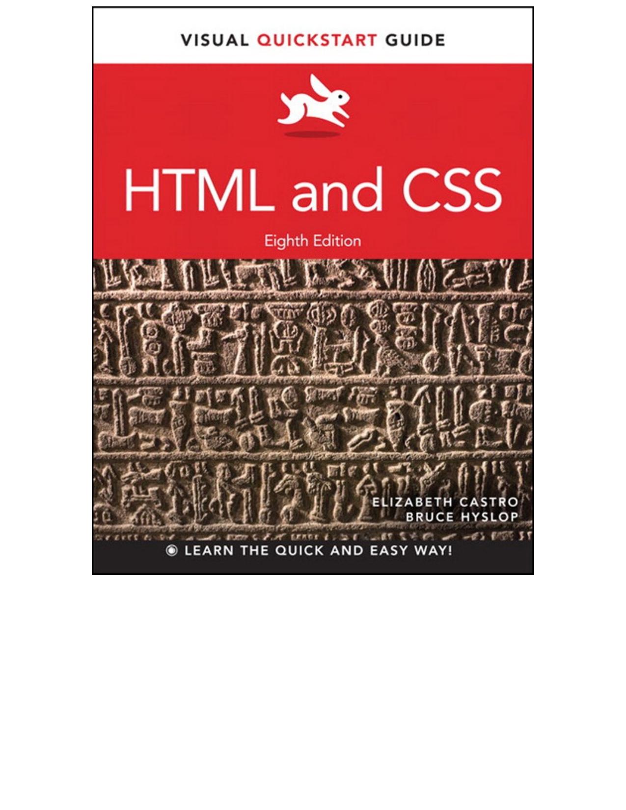 HTML and CSS Visual QuickStart Guide 8th Edition by Elizabeth Castro & Bruce Hyslop