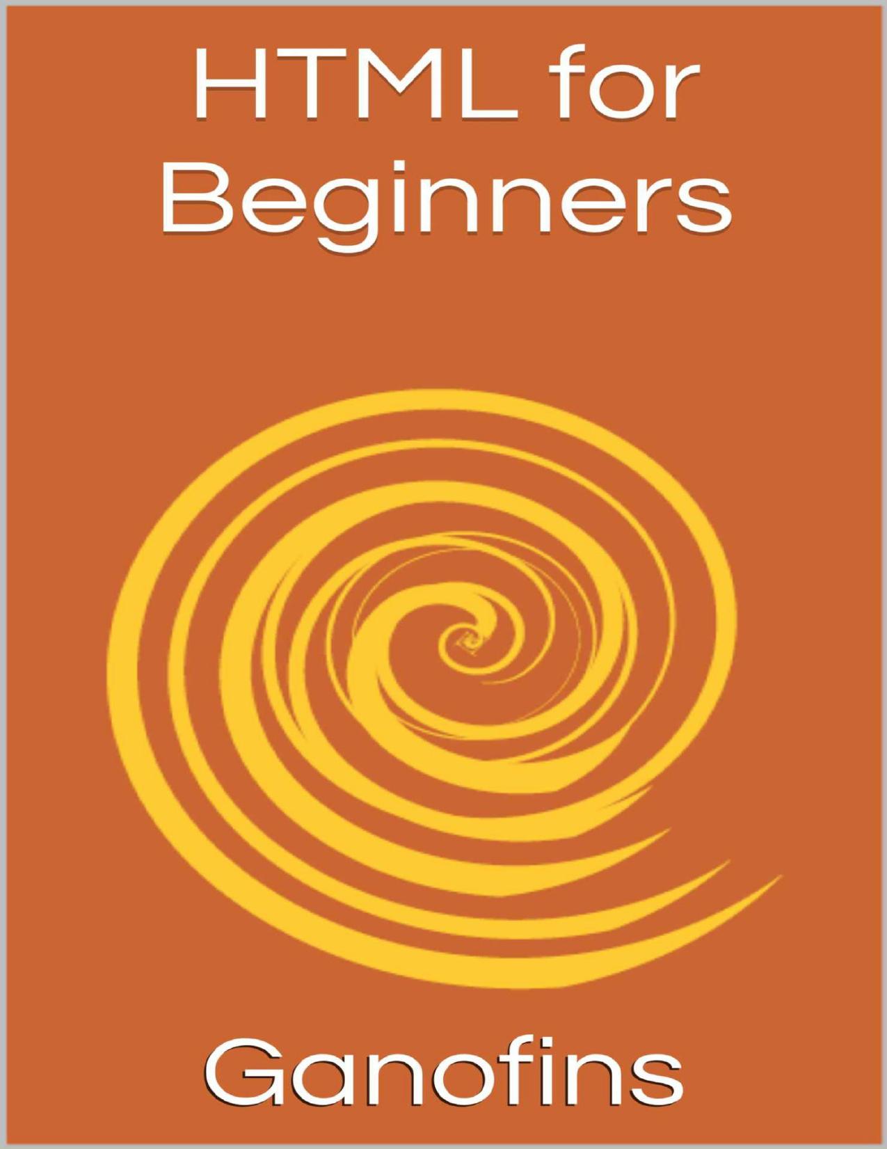 HTML for Beginners by Ganofins