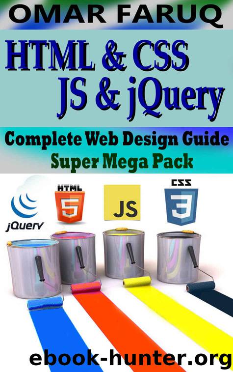 HTML, CSS, JavaScript & jQuery : Complete Web Design Guide- Super Mega Pack by Faruq Omar