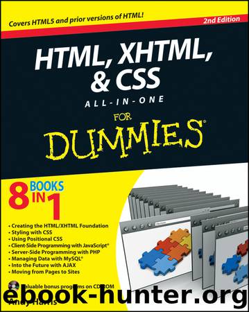 HTML, XHTML and CSS All-In-One For Dummies by Andy Harris