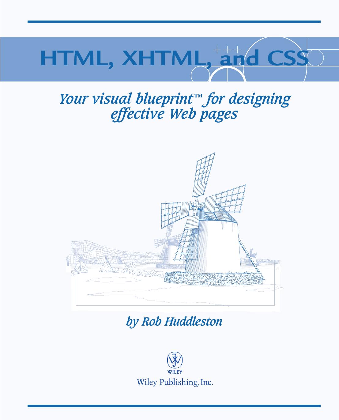 HTML: Your visual blueprint for designing effective Web pages with HTML, CSS, and XHTML by Paul Whitehead