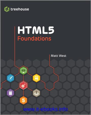 HTML5 Foundations by Matt West