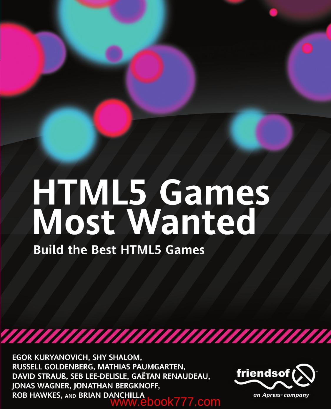 HTML5 Games Most Wanted: Build the Best HTML5 Games by www.ebook777.com