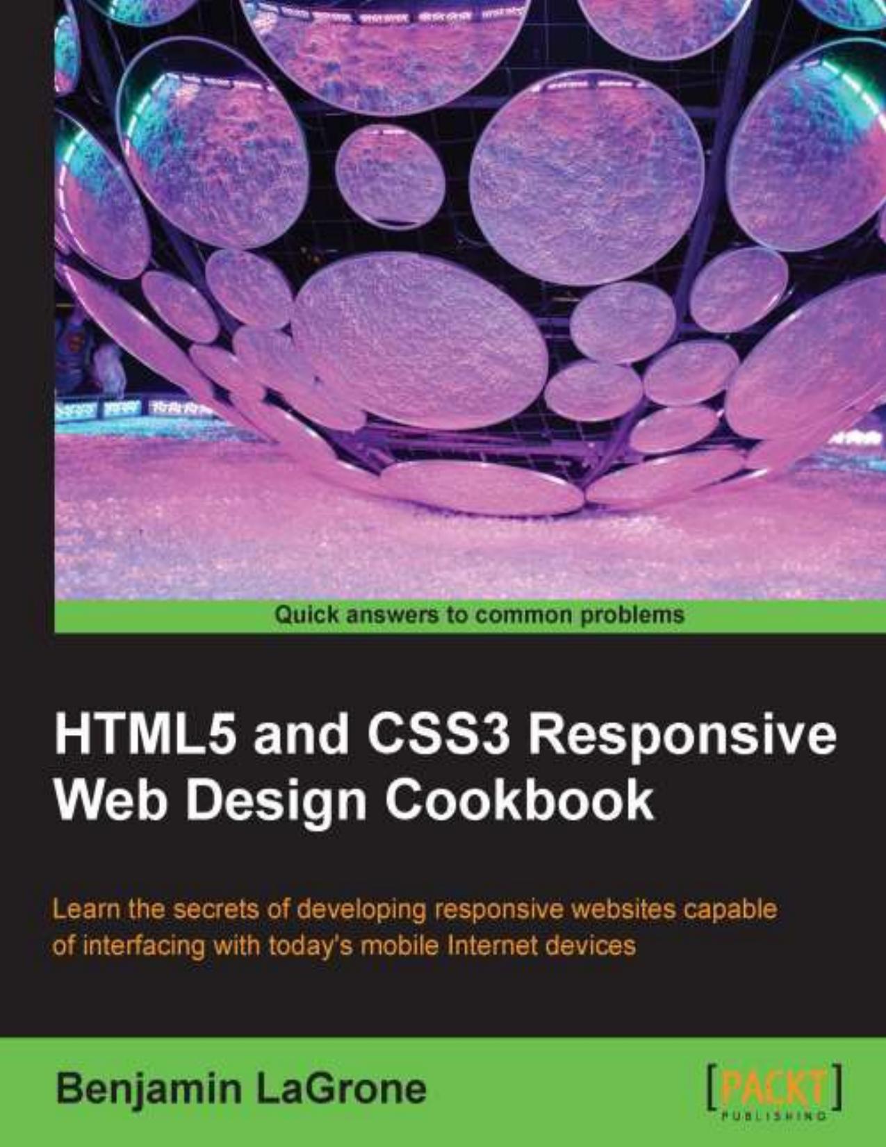 HTML5 and CSS3 Responsive Web Design Cookbook by Benjamin LaGrone