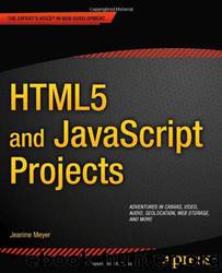 HTML5 and JavaScript Projects by Jeanine Meyer
