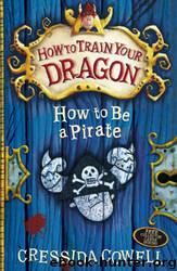 HTTYD #02 - How to Be a Pirate by Cressida Cowell