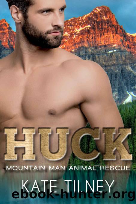 HUCK: Mountain Man Animal Rescue #3 by Tilney Kate