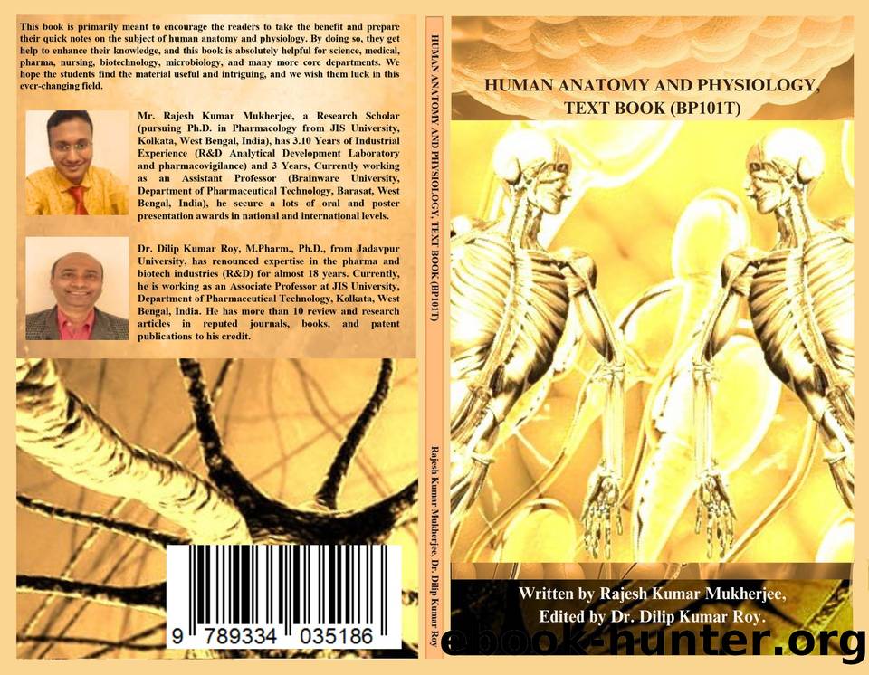 HUMAN ANATOMY AND PHYSIOLOGY, TEXT BOOK (BP101T) by Roy Dilip Kumar & Mukherjee Rajesh Kumar