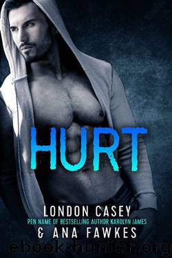 HURT (A Bad Boy MMA Romantic Suspense Novel) by London Casey & Karolyn James & Ana W. Fawkes