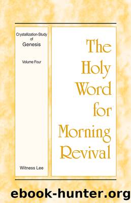HWMR - Crystallization-study of Genesis, Vol 4 by Witness Lee